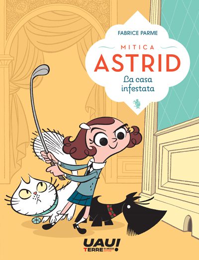 Mitica Astrid. La casa infestata  cover